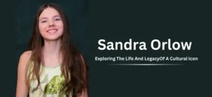 Sandra Orlow: The upward thrust of a Social Media Sensation