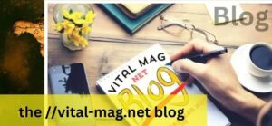 the ://vital-mag.net blog