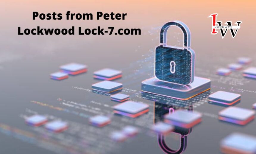 Peter Lockwood’s Lock-7 through posts of Lock-7. com