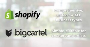 Big Cartel and Shopify: A Comprehensive Comparison